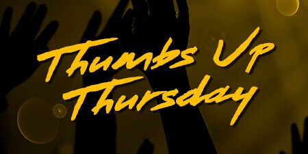 thumbs up Thursday
